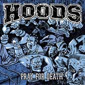 Hoods - Pray For Death - CD (2003)